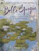 Belle Epoque: French Romantic Pieces For Flute & Piano: Bk & Cd