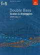 ABRSM Scales And Arpeggios For Double Bass: Grades 1-5: Book 1