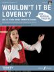 Sing Musical Theatre: Wouldn't It Be Loverly: Piano Vocal Guitar: Book & CD Foundation Grad