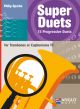 Super Duets: 15 Progressive Duets: Trombone Or Euph TC Duet (sparke)