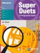 Super Duets: 15 Progressive Duets: Horn  Duet: French Or Tenor Horn
