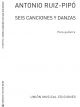 Ruiz-Pipo - Seis Canciones Y Danzes: Guitar