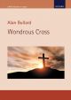 Wondrous Cross: Vocal Satb (OUP)