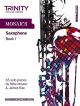 Mosaics: Alto/Tenor Solo Saxophone: Book 1 (Trinity College)