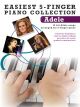 Easiest 5 Finger Piano Collection: Adele: 15 Hit Songs: Piano