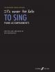 Its Never Too Late To Sing: Piano Accompaniments (Pegler And Wedgwood)