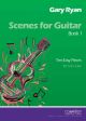 Scenes For Guitar: Book 1: Guitar Solo