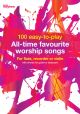 100 Easy To Play All Time Favourite Worship Songs: Flute/Recorder Or Violin