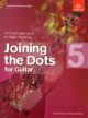 Joining The Dots Guitar Book 5: Fresh Approach To Sight-Reading (ABRSM)
