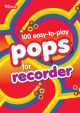 100 Easy To Play: Pops For Descant Recorder Solo