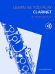 Learn As You Play Clarinet: Tutor: Book & Audio Revised (Wastall)