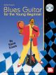 Blues Guitar For The Young Beginner: Gutar: Book And Cd