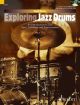 Exploring Jazz Drums: Introduction To Jazz Style  Technique & Improvisation: Bk&cd