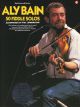Aly Bain: 50 Fiddle Solos: Violin: Bk & Cd