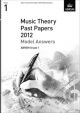 OLD STOCK SALE -  ABRSM: Music Theory Past Papers 2012 Model Answers Grade 1