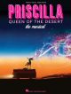 Priscilla, Queen Of The Desert - The Musical: Piano Vocal Guitar