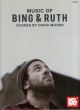 Music Of Bing & Ruth Scores By David Moore