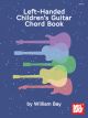 Left-Handed Childrens Guitar Chord Book: Tutor