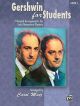 Gershwin For Students: Book 1: Piano Solo