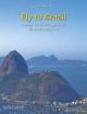 Fly To Brazil: 4 Bossa Nova Arrangements For Flute And Guitar