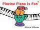 Playing Piano Is Fun: Book 1 (Chua)