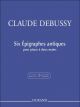 Six Epigraphes Antiques: Piano Solo (Durand)