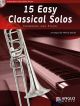 Play-Along Series15 Easy Classical Solos: Trombone Treble Or Bass Clef & Piano: Book & Cd