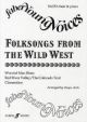 Folksongs From The Wild West: Vocal: SA(B)