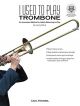 I Used To Play Trombone: Adult Method Book & Audio