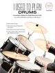 I Used To Play Drums: Adult Method Book & Cd