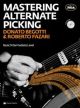 Mastering Alternate Picking: Basic/Intermediate Level: Electric Guitar