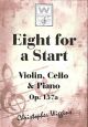 Eight For A Start: OP157a Violin Cello & Piano