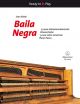 Ready To Play: Baila Negra: 13 New Latin-American Piano Pieces