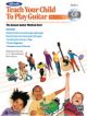 Teach Your Child To Play Guitar, Book 1 Book & Cd