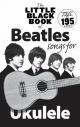 Little Black Book Of Beatles Songs For Ukulele Lyrics & Chords