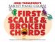 John Thompson's Easiest Piano Course: First Scales & Broken Chords