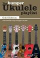 Ukulele Playlist: Bumper Book Gold Edition Words & Chords
