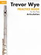 Practice Book For The Flute: Book 3 - Articulation Book Only Revised Edition (Wye