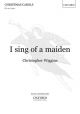 Wiggins: I Sing Of A Fair Maiden: SSA & Organ