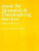 Music For Memorial And Thanksgiving Services For Manuals. Organ (trevor)