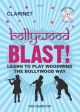 Bollywood Blast: Learn To Play Woodwind The Bollywood Way: Clarinet: Book & Cd