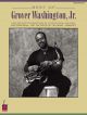 Best Of Grover Washington, Jr. For Saxophone