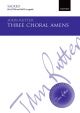 Three Choral Amens: SSAATTBB And SSATB Unaccompanied (OUP)