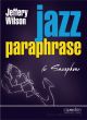 Jazz Paraphrase: Alto Or Tenor Sax (Wilson)