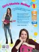 Girl's Ukulele Method 1 Book Cd & Dvd (Ciravolo) Daisy Rock