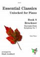 Essential Classics Unlocked For Piano Book 8: Bruckner Excerpts From Symphony No 7 (goddar