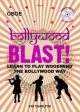 Bollywood Blast: Learn To Play Woodwind The Bollywood Way: Oboe Book & Cd