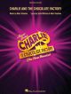 Charlie And The Chocolate Factory: Piano/Vocal Selections