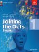 Joining The Dots Singing Book 1: Fresh Approach To Sight-Singing (ABRSM)