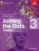 Joining The Dots Singing Book 3: Fresh Approach To Sight-Singing (ABRSM)